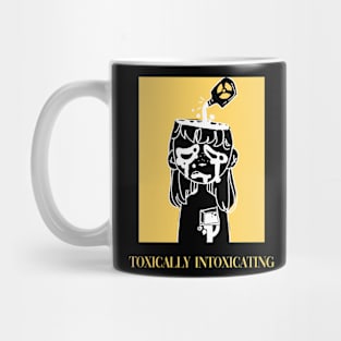 Toxically Intoxicating Mug